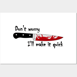 Bloody Knife, I'll make it quick Posters and Art